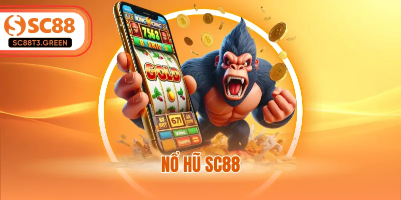Nổ Hũ SC88 - Không Gian Giải Trí Đẳng Cấp Hàng Đầu 2026